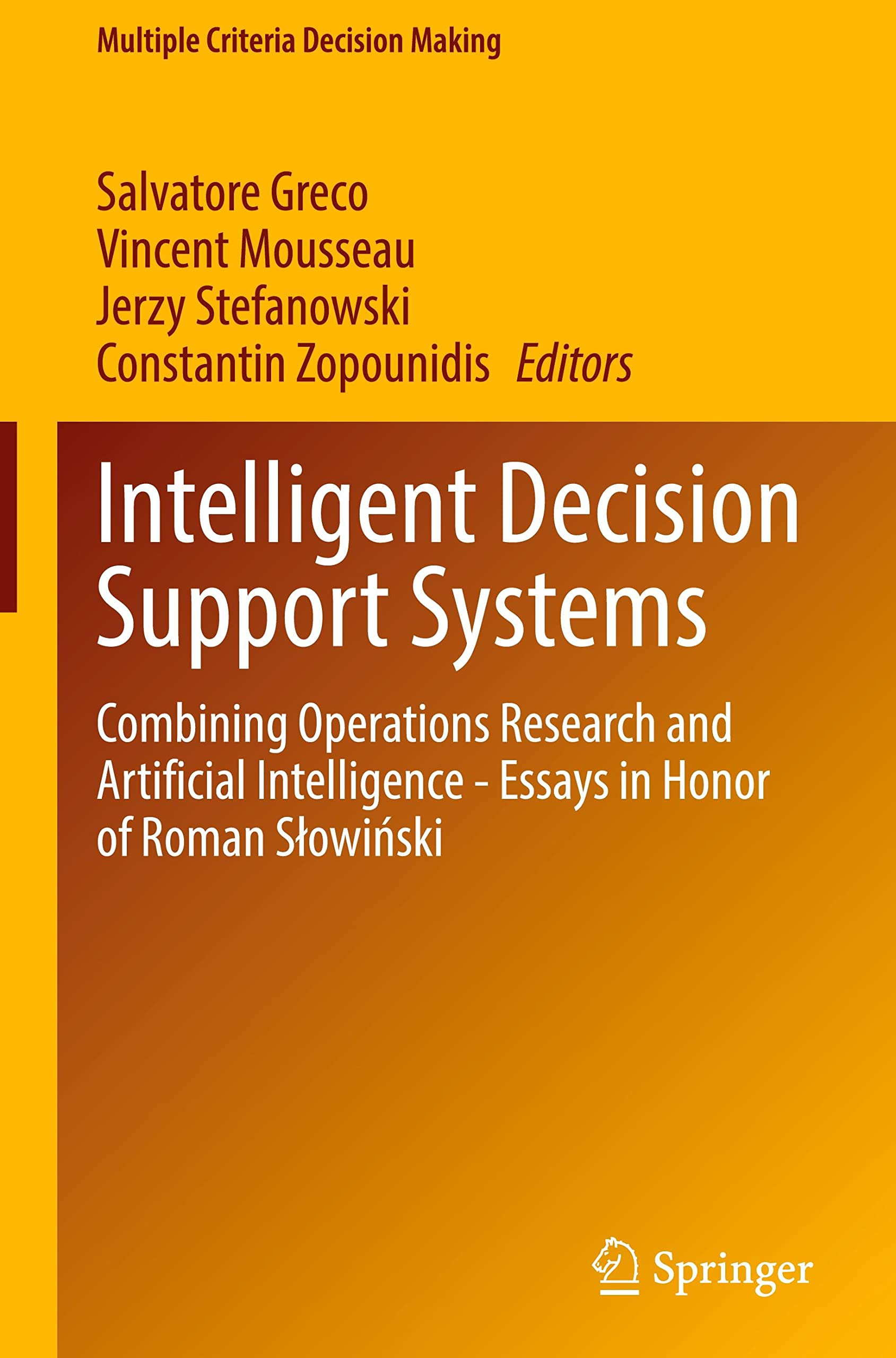 Full size book cover of Intelligent Decision Support Systems: Combining Operations Research and Artificial Intelligence - Essays in Honor of Roman Słowiński}