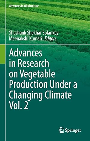 Advances in Research on Vegetable Production Under a Changing Climate Vol. 2