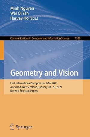 Geometry and Vision: First International Symposium, ISGV 2021, Auckland, New Zealand, January 28-29, 2021, Revised Selected Papers