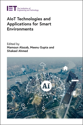 AIoT Technologies and Applications for Smart Environments