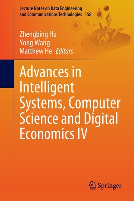 Full size book cover of Advances in Intelligent Systems, Computer Science and Digital Economics IV}