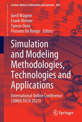 Simulation and Modeling Methodologies, Technologies and Applications: International Online Conference (SIMULTECH 2021)