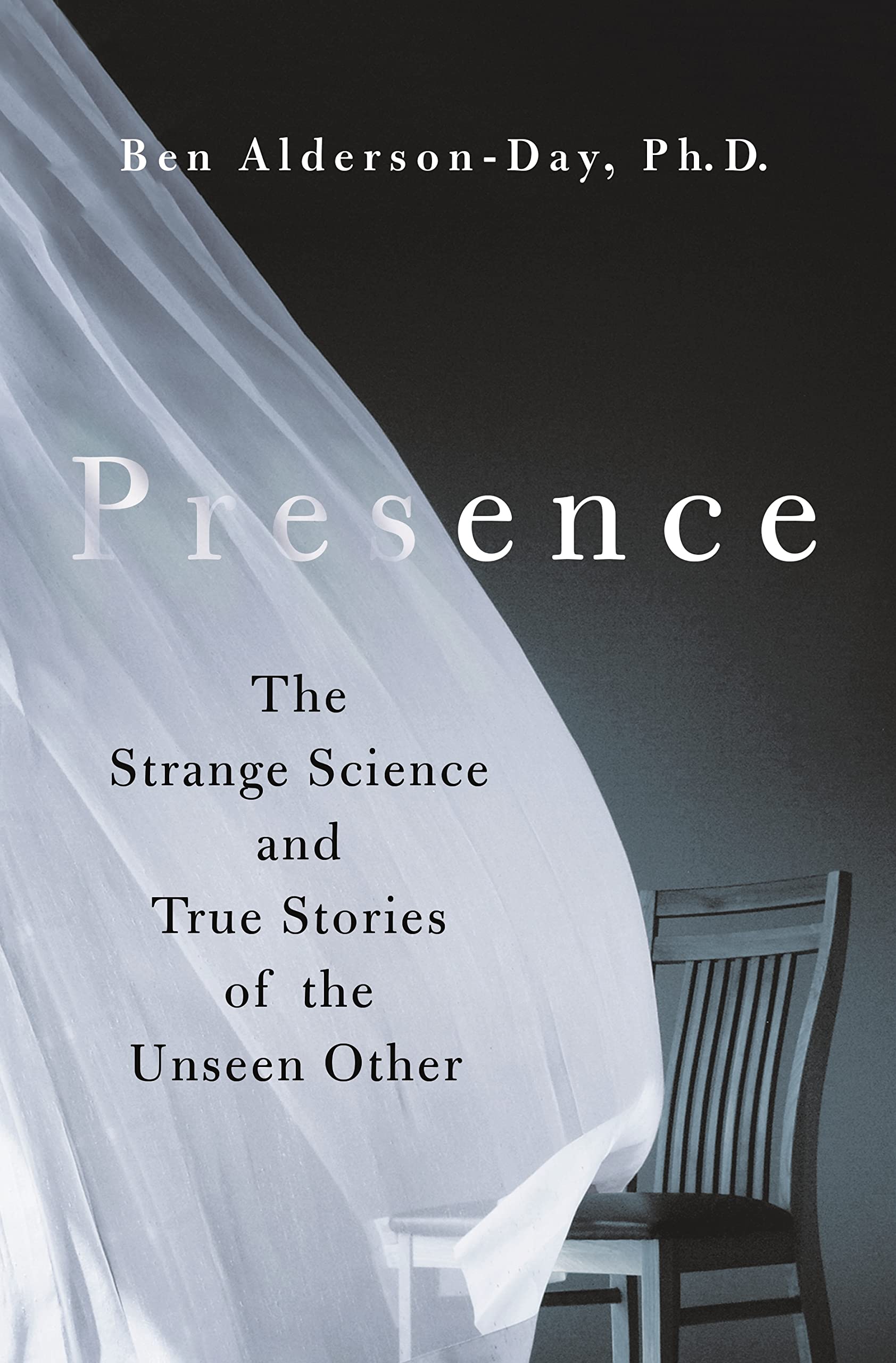 Full size book cover of Presence: The Strange Science and True Stories of the Unseen Other}