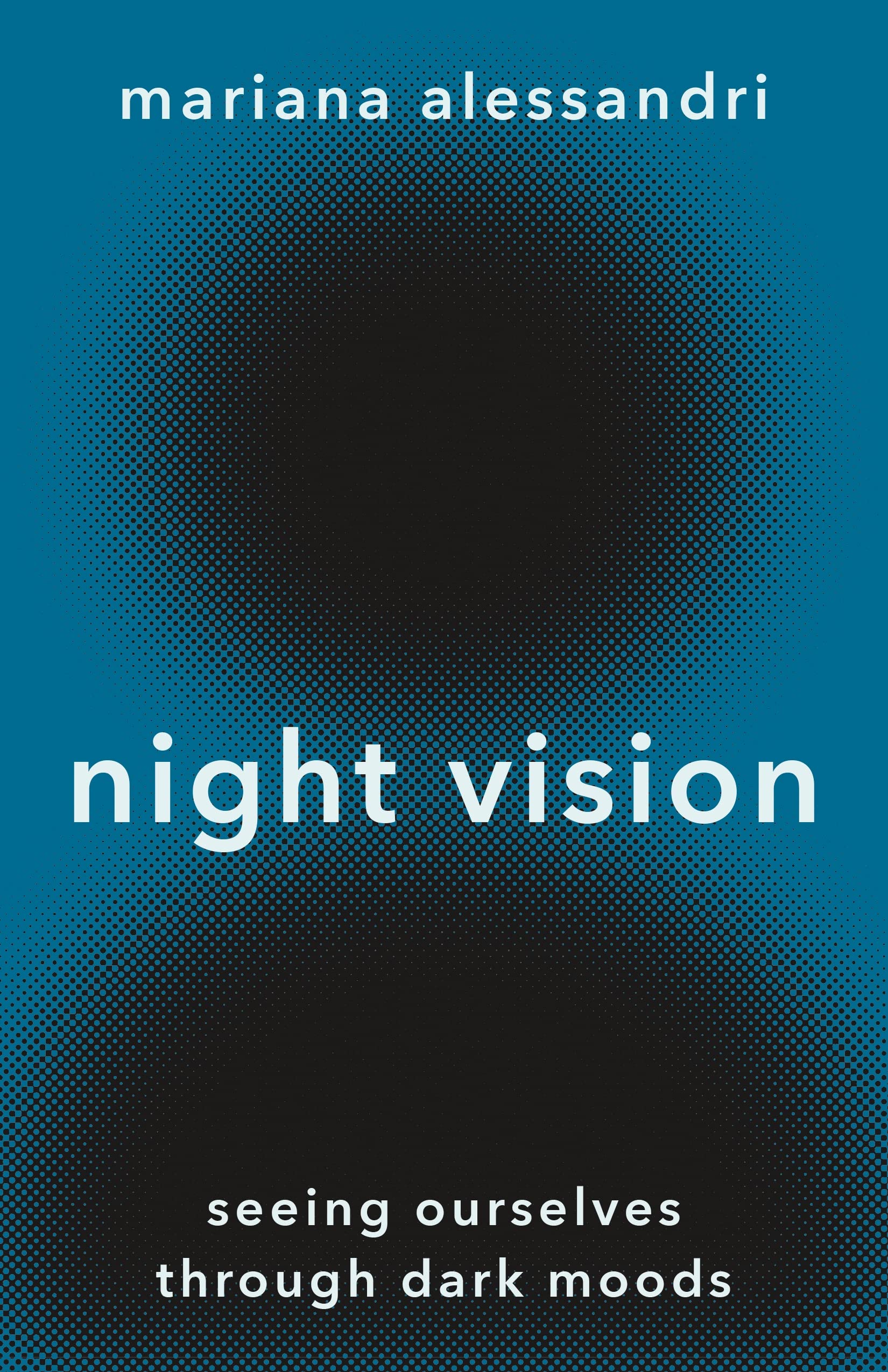 Full size book cover of Night Vision: Seeing Ourselves through Dark Moods}