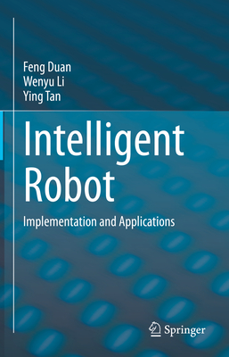 Full size book cover of Intelligent Robot: Implementation and Applications}