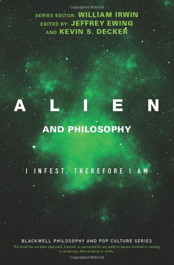 Full size book cover of Alien and Philosophy: I Infest, Therefore I Am}