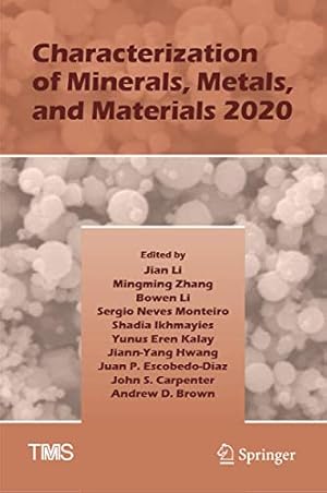 Characterization of Minerals, Metals, and Materials 2020