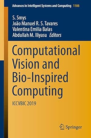 Computational Vision and Bio-Inspired Computing: ICCVBIC 2019