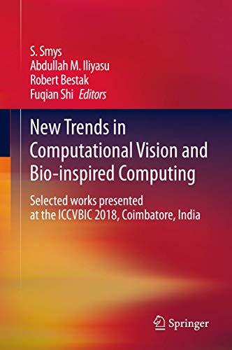 Full size book cover of New Trends in Computational Vision and Bio-inspired Computing: Selected works presented at the ICCVBIC 2018, Coimbatore, India}