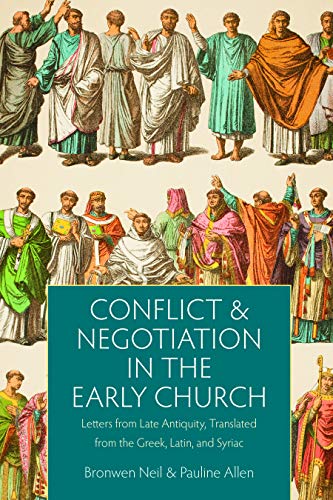 Full size book cover of Conflict and Negotiation in the Early Church: Letters from Late Anquity, Translated from the Greek, Latin, and Syriac}