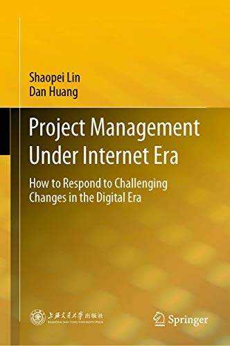 Full size book cover of Project Management Under Internet Era: How to Respond to Challenging Changes in the Digital Era}