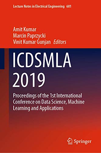 Full size book cover of Icdsmla 2019: Proceedings of the 1st International Conference on Data Science, Machine Learning and Applications}