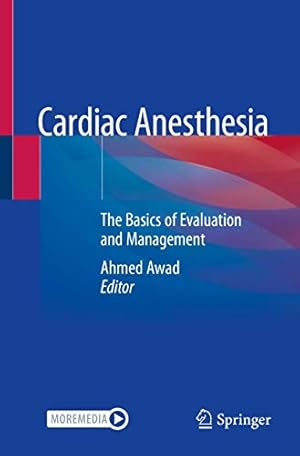 Cardiac Anesthesia: The Basics of Evaluation and Management