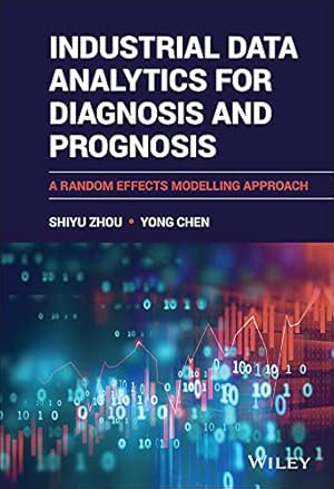 Industrial Data Analytics for Diagnosis and Prognosis: A Random Effects Modelling Approach