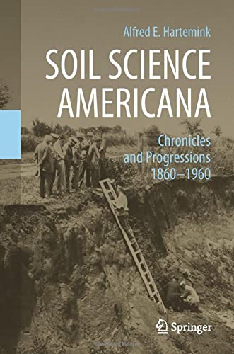 Soil Science Americana: Chronicles and Progressions 1860─1960