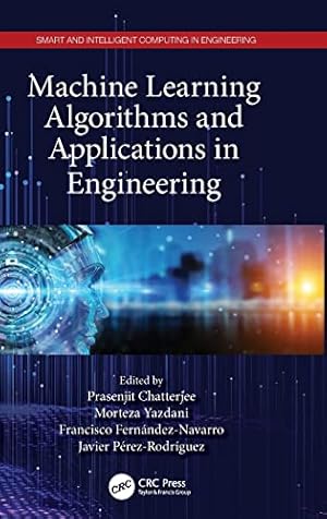 Machine Learning Algorithms and Applications in Engineering