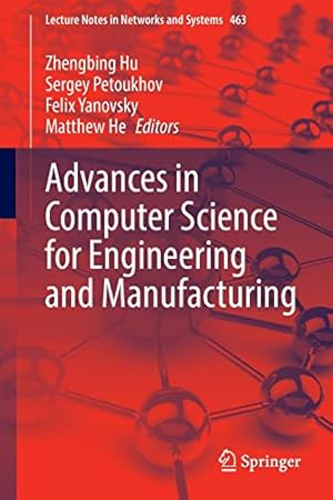 Advances in Computer Science for Engineering and Manufacturing