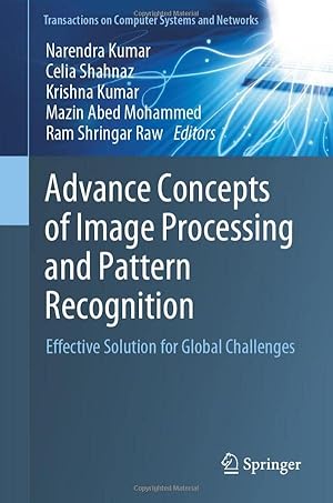 Advance Concepts of Image Processing and Pattern Recognition: Effective Solution for Global Challenges