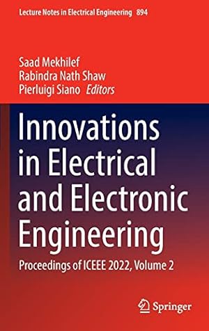 Innovations in Electrical and Electronic Engineering: Proceedings of ICEEE 2022, Volume 2