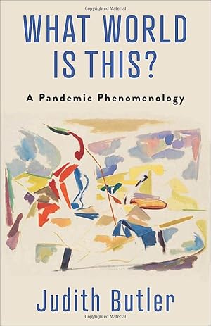 What World Is This? A Pandemic Phenomenology