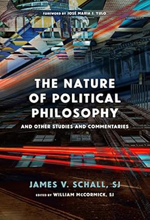 The Nature of Political Philosophy: And Other Studies and Commentaries