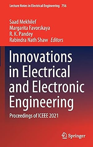 Innovations in Electrical and Electronic Engineering: Proceedings of ICEEE 2021