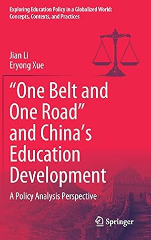 “One Belt and One Road” and China’s Education Development: A Policy Analysis Perspective