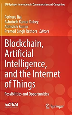 Blockchain, Artificial Intelligence, and the Internet of Things: Possibilities and Opportunities