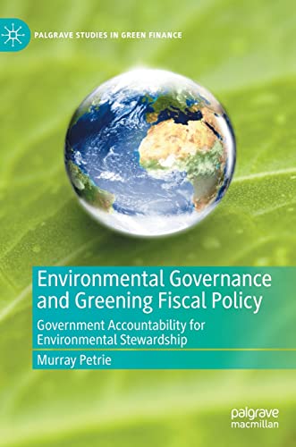 Full size book cover of Environmental Governance and Greening Fiscal Policy: Government Accountability for Environmental Stewardship}