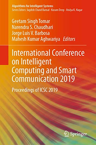 Full size book cover of International Conference on Intelligent Computing and Smart Communication 2019: Proceedings of ICSC 2019}