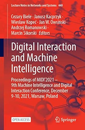 Digital Interaction and Machine Intelligence: Proceedings of MIDI’2021 – 9th Machine Intelligence and Digital Interaction Conference, December 9-10, ...