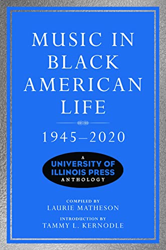 Full size book cover of Music in Black American Life, 1945-2020: A University of Illinois Press Anthology}