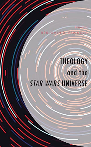 Full size book cover of Theology and the Star Wars Universe}