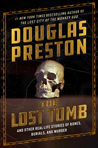 Full size book cover of The Lost Tomb: And Other Real-Life Stories of Bones, Burials, and Murder}