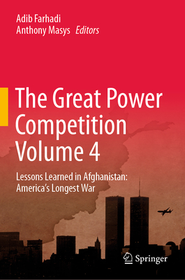 Full size book cover of The Great Power Competition Volume 4: Lessons Learned in Afghanistan: America’s Longest War}