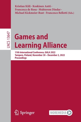 Full size book cover of Games and Learning Alliance: 11th International Conference, GALA 2022, Tampere, Finland, November 30 – December 2, 2022, Proceedings}