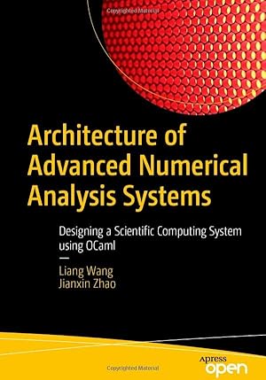 Architecture of Advanced Numerical Analysis Systems: Designing a Scientific Computing System using OCaml