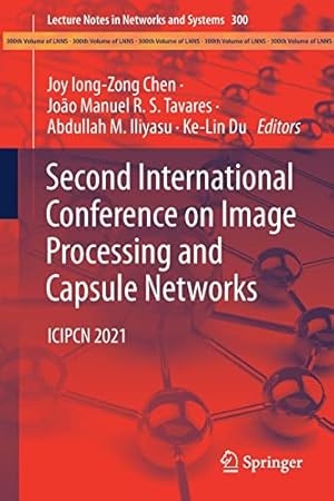 Second International Conference on Image Processing and Capsule Networks: ICIPCN 2021