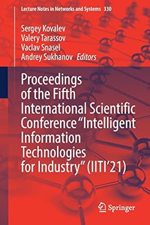 Proceedings of the Fifth International Scientific Conference “Intelligent Information Technologies for Industry” (IITI’21)