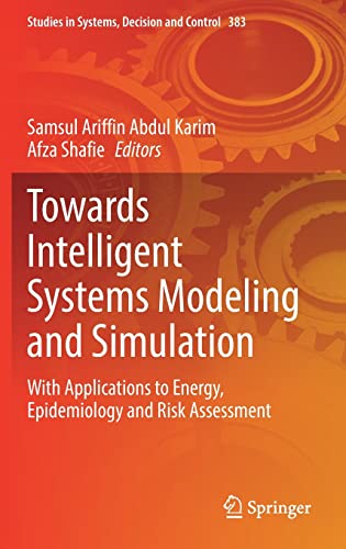 Full size book cover of Towards Intelligent Systems Modeling and Simulation: With Applications to Energy, Epidemiology and Risk Assessment}