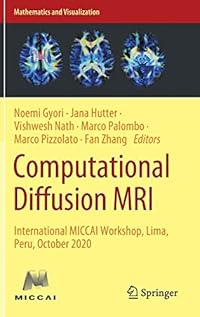 Computational Diffusion MRI: International MICCAI Workshop, Lima, Peru, October 2020