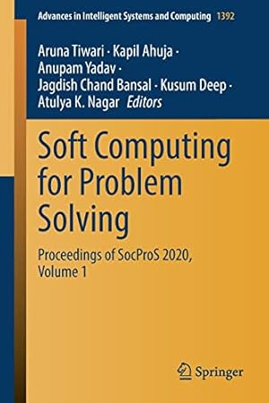 Soft Computing for Problem Solving: Proceedings of SocProS 2020, Volume 1