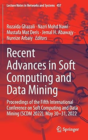 Recent Advances in Soft Computing and Data Mining: Proceedings of the Fifth International Conference on Soft Computing and Data Mining (SCDM 2022), ...