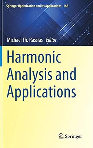 Harmonic Analysis and Applications