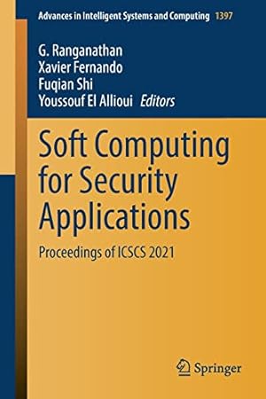 Soft Computing for Security Applications: Proceedings of ICSCS 2021