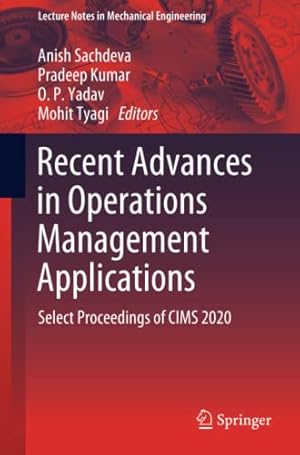 Recent Advances in Operations Management Applications: Select Proceedings of CIMS 2020