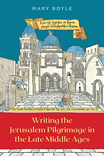 Full size book cover of Writing the Jerusalem Pilgrimage in the Late Middle Ages}