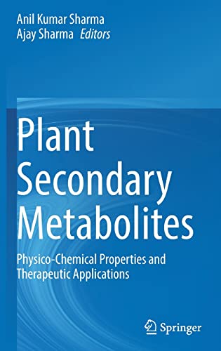 Plant Secondary Metabolites: Physico-Chemical Properties and Therapeutic Applications