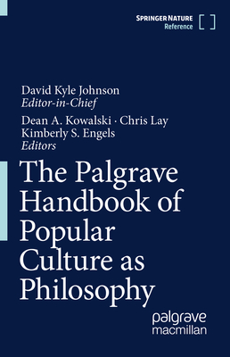 The Palgrave Handbook of Popular Culture as Philosophy