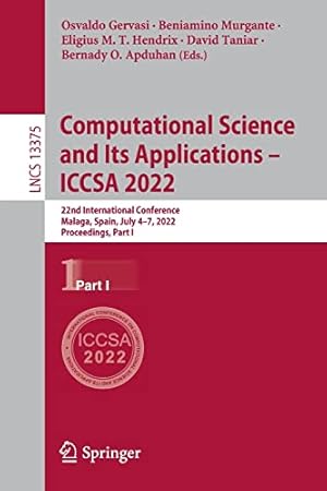 Computational Science and Its Applications – ICCSA 2022: 22nd International Conference, Malaga, Spain, July 4–7, 2022, Proceedings, Part I